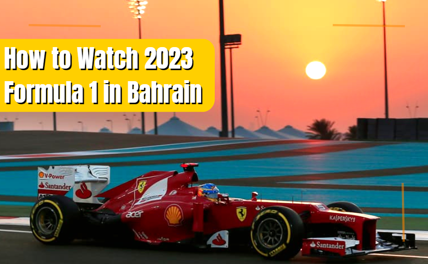 Formula 1 in Bahrain: How to watch F1 in Bahrain