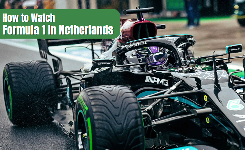 How to watch Formula 1 in Netherlands
