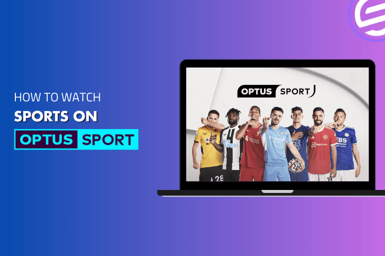 How to Watch Live Sports on Optus Sport