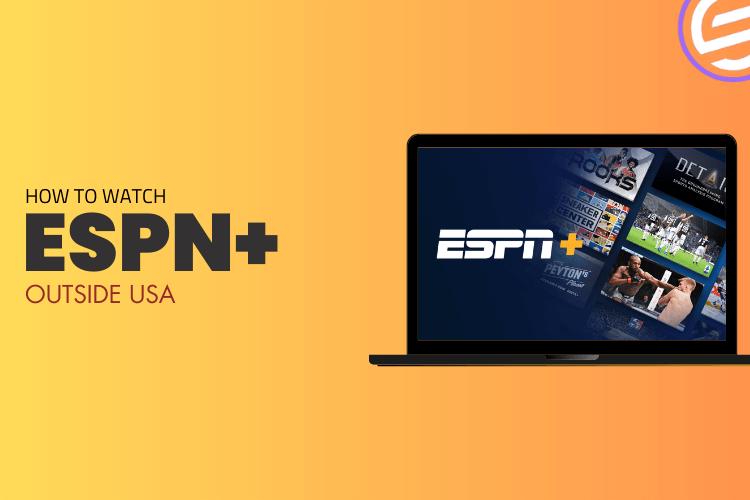 How To Watch ESPN Plus Outside USA 750x500 