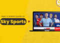 How to Watch Live Sports Stream on Sky Sports