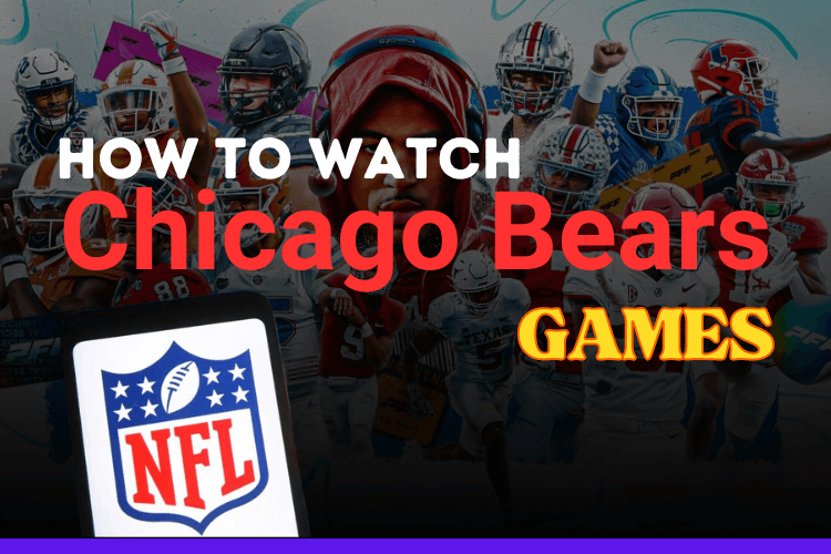 How to Watch Chicago Bears Games Live Stream Online